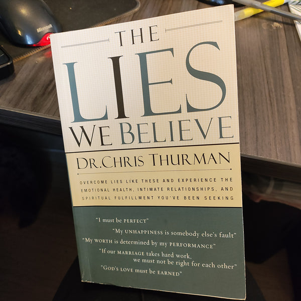 Lies That We Believe by Dr. Chris Thurman