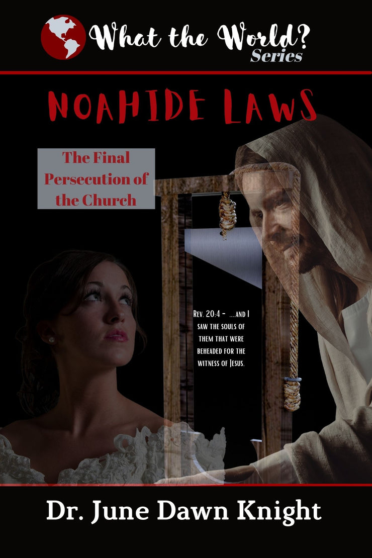 WTW - Noahide Laws - The Final Persecution of the Church