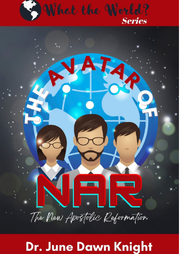 WTW - The Avatar of NAR - The New Apostolic Reformation