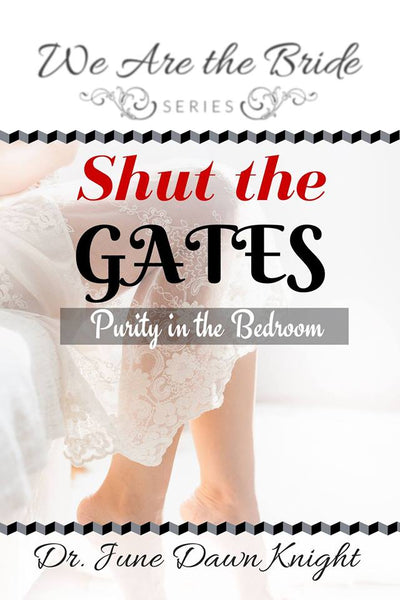 Shut the Gates: Purity in the Bedroom